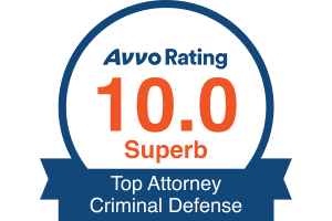 Avvo Rating 10.0 - Top Attorney Criminal Defense