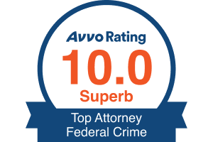 Avvo Rating 10.0 - Top Attorney Federal Crime