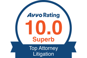 Avvo Rating 10.0 - Top Attorney Litigation